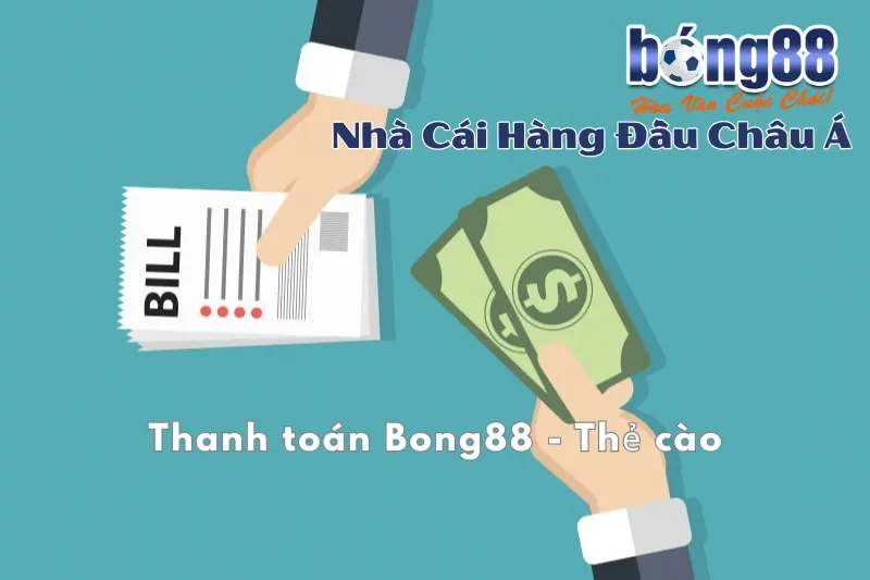 Thanh toán Bong88 - Thẻ cào